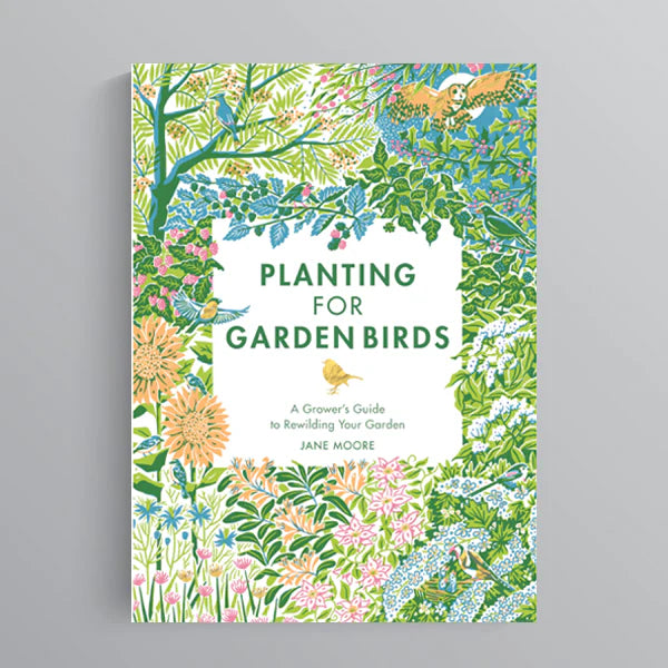 Planting for Garden Birds A Grower's Guide to Creating a Bird-Friendly Habitat