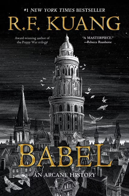 Babel: Or The Necessity Of Violence: An Arcane History Of The Oxford Translators' Revolution