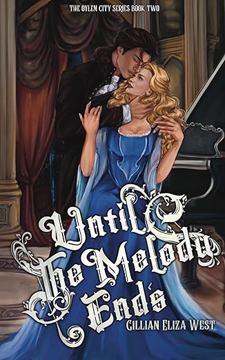 Until the Melody Ends (The Oylen City Series) (SIGNED BOOKPLATE)
