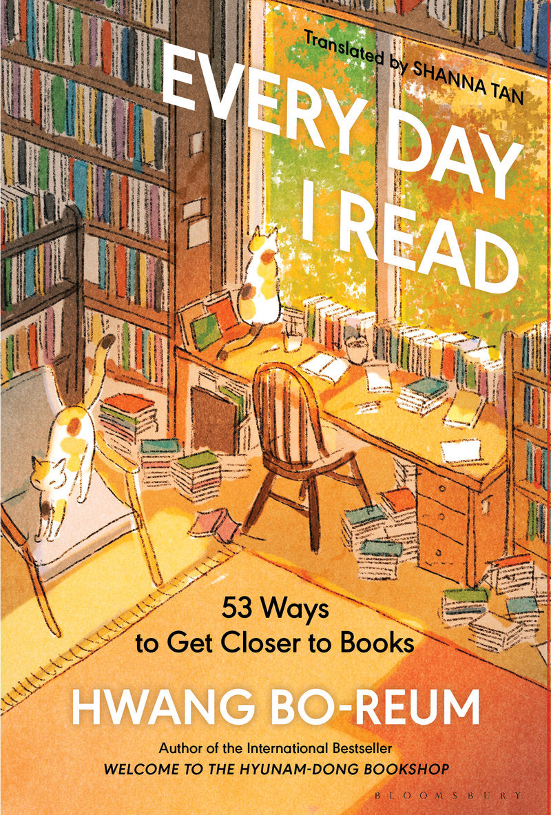 Every Day I Read 53 Ways to Get Closer to Books