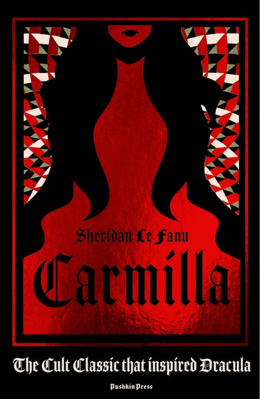 Carmilla, Deluxe Edition: The Cult Classic That Inspired Dracula