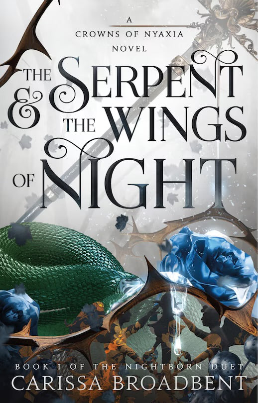 The Serpent & the Wings of Night: Book 1 of the Nightborn Duet