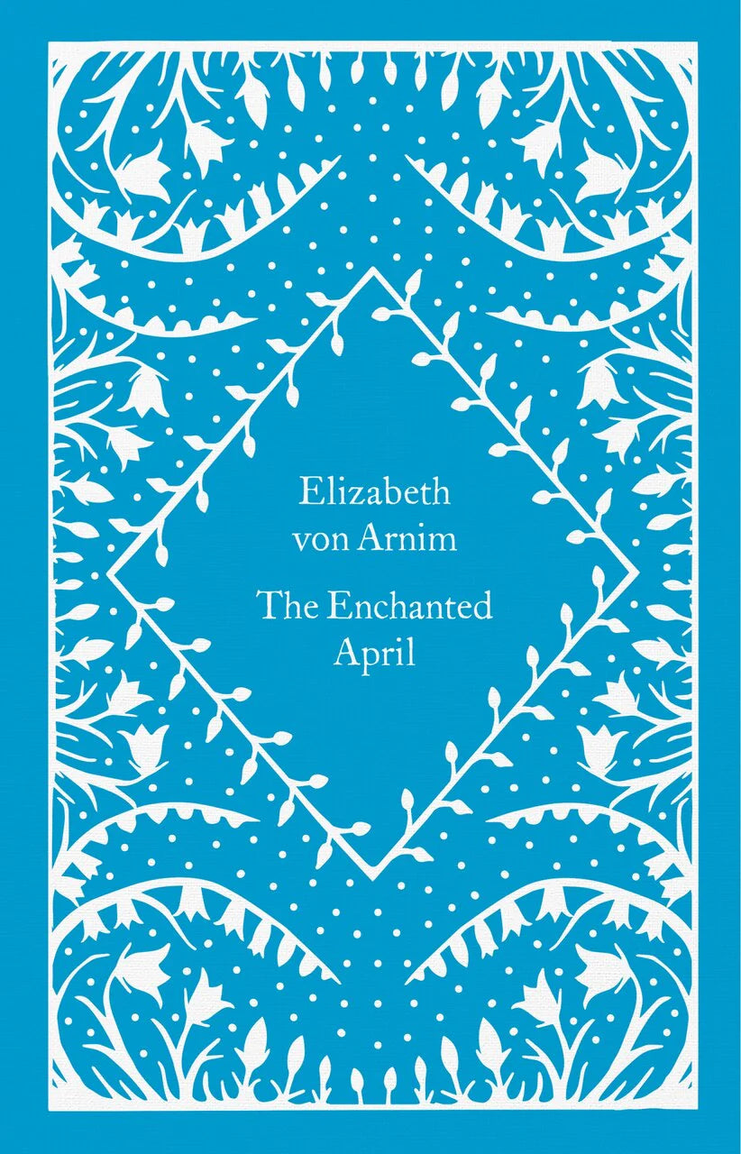 The Enchanted April (Penguin Little Clothbound Classics)