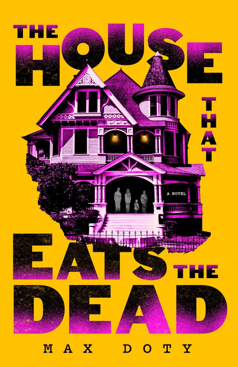 The House That Eats the Dead: A Novel