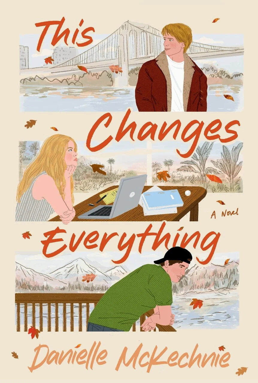 This Changes Everything: A Novel