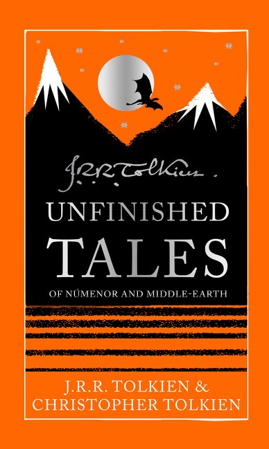 Unfinished Tales of Numenor and Middle-Earth