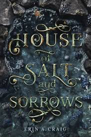 The House of Salt and Sorrows