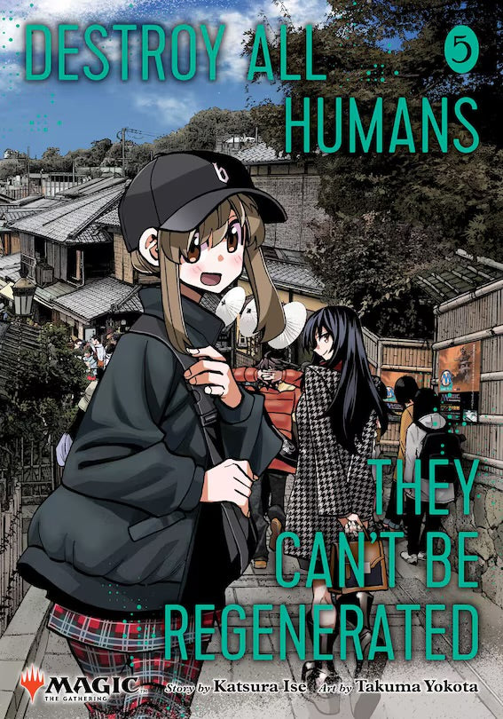 Destroy All Humans. They Can't Be Regenerated. A Magic: The Gathering Manga 05 [English Edition]