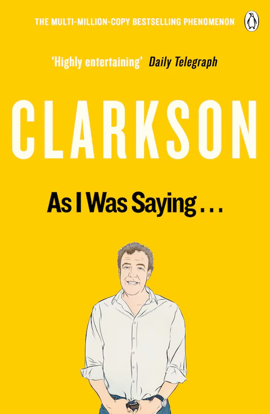 Jeremy Clarkson As I Was Saying...