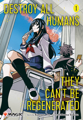 Destroy All Humans. They Can't Be Regenerated. A Magic: The Gathering Manga 01 [English Edition]