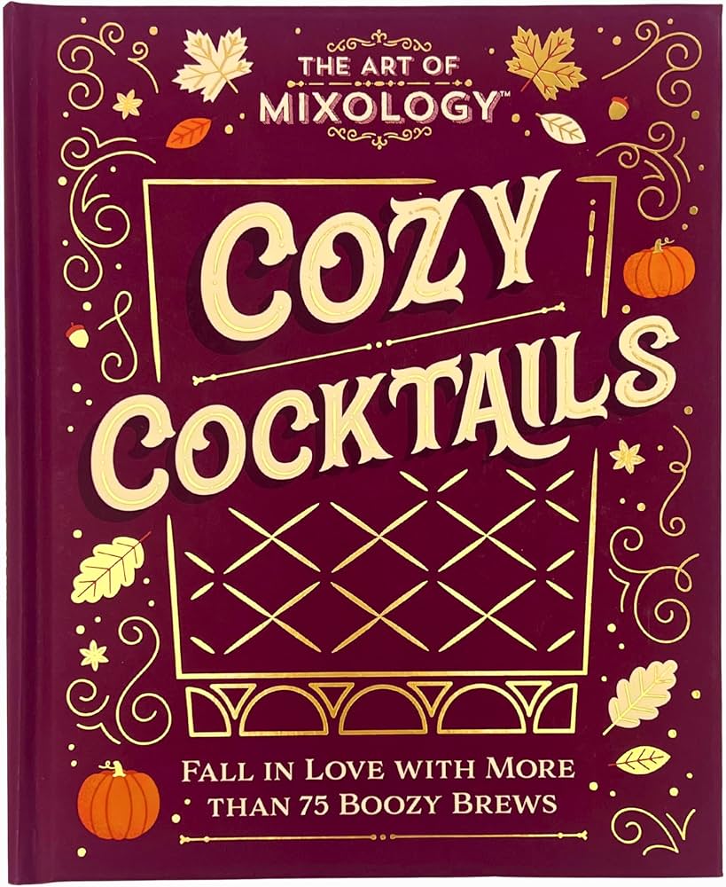 The Art of Mixology: Cozy Cocktails