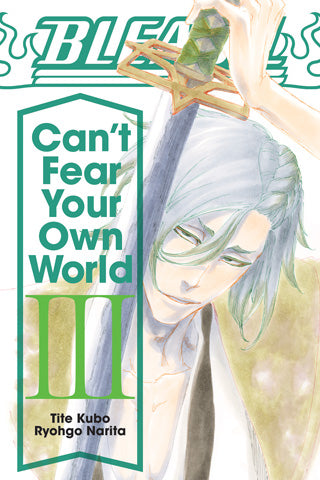 Bleach: Can't Fear Your Own World 03 [English Edition]