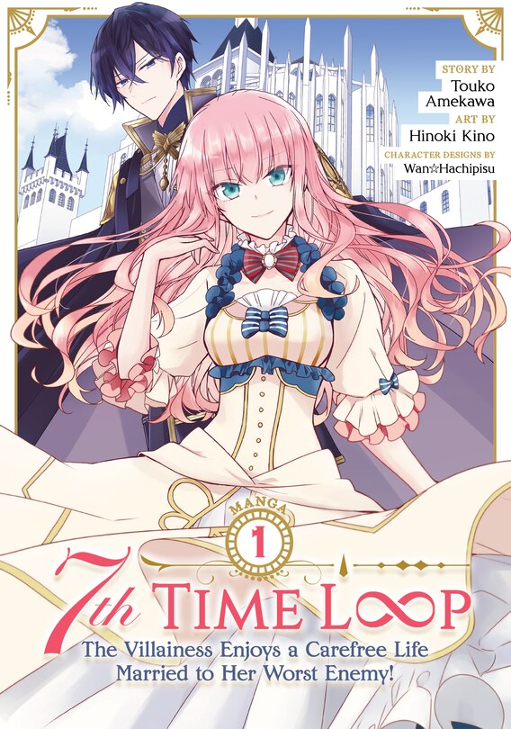 7th Time Loop: The Villainess Enjoys A Carefree Life Married To Her Worst Enemy! (manga) Vol. 1 [English Edition]