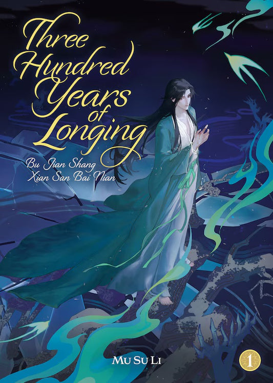 Three Hundred Years of Longing: Bu Jian Shang Xian San Bai Nian (Novel) Vol. 1 [English Edition]