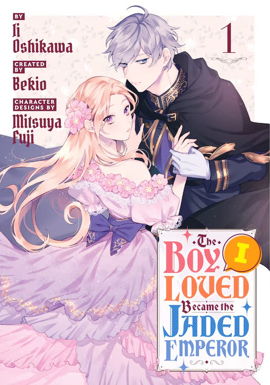 The Boy I Loved Became the Jaded Emperor 01 [English Edition]