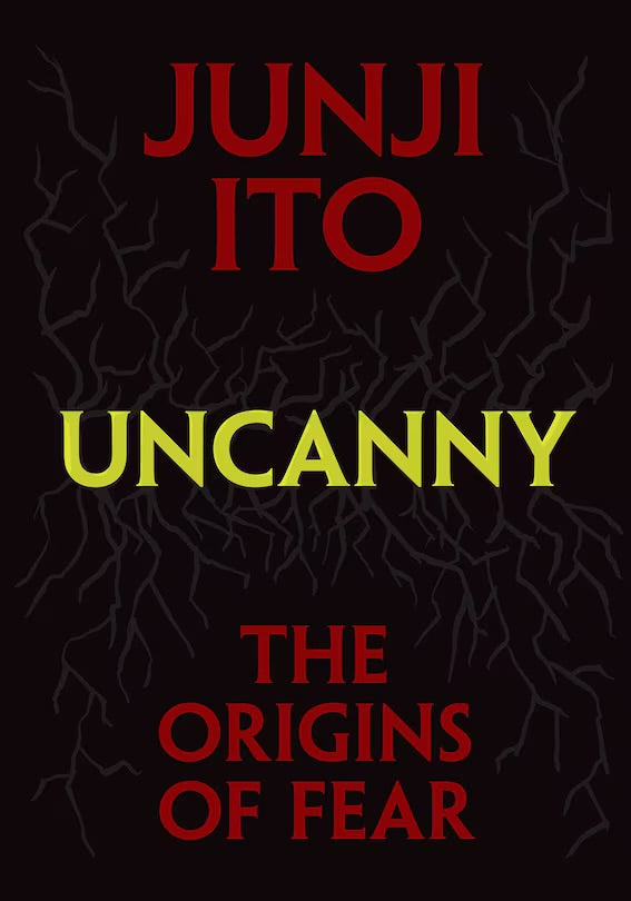 Uncanny: The Origins of Fear (Junji Ito) [English Edition]