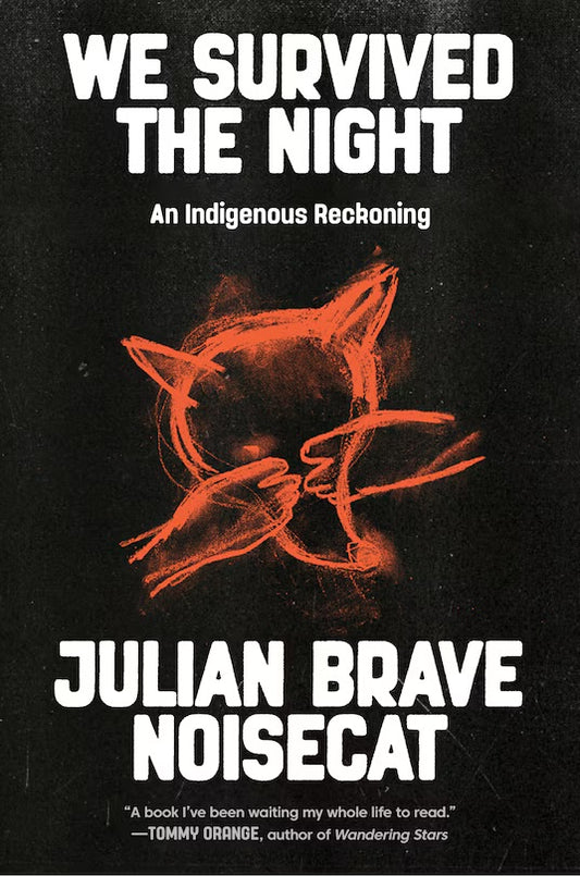 We Survived the Night: An Indigenous Reckoning [PREORDER Oct.14.25]