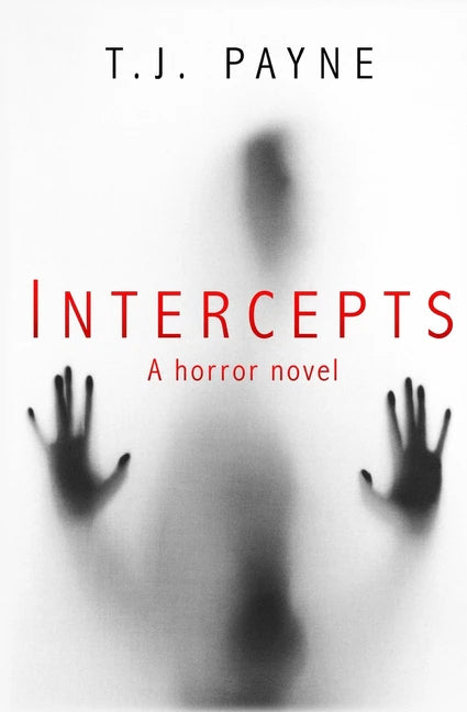Intercepts: A Horror Novel