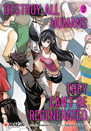 Destroy All Humans. They Can't Be Regenerated. A Magic: The Gathering Manga 02 [English Edition]