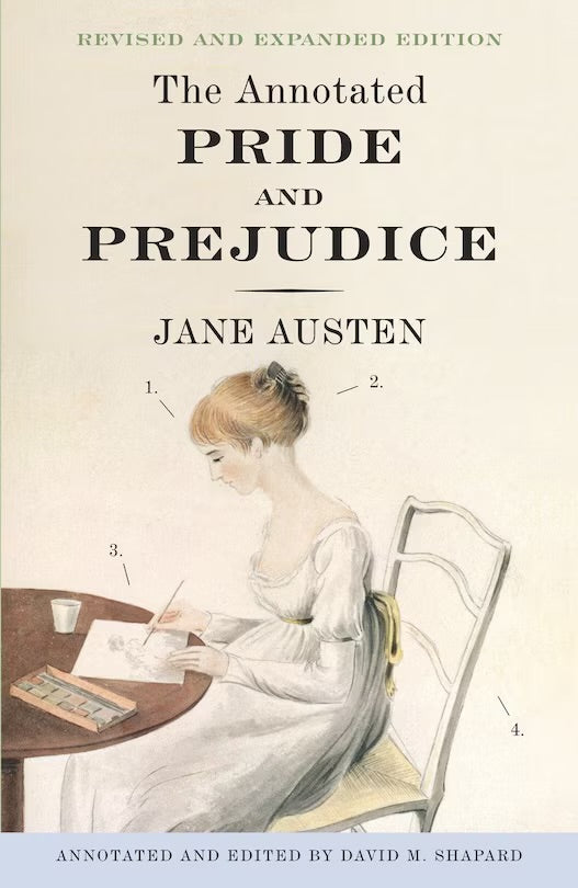 The Annotated Pride And Prejudice: A Revised And Expanded Edition