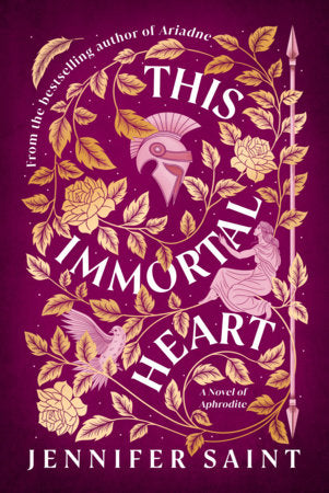 This Inmortal Heart: A Novel of Aphrodite