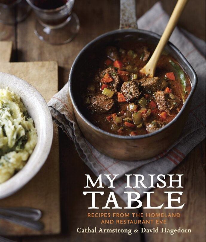 My Irish Table: Recipes From The Homeland And Restaurant Eve