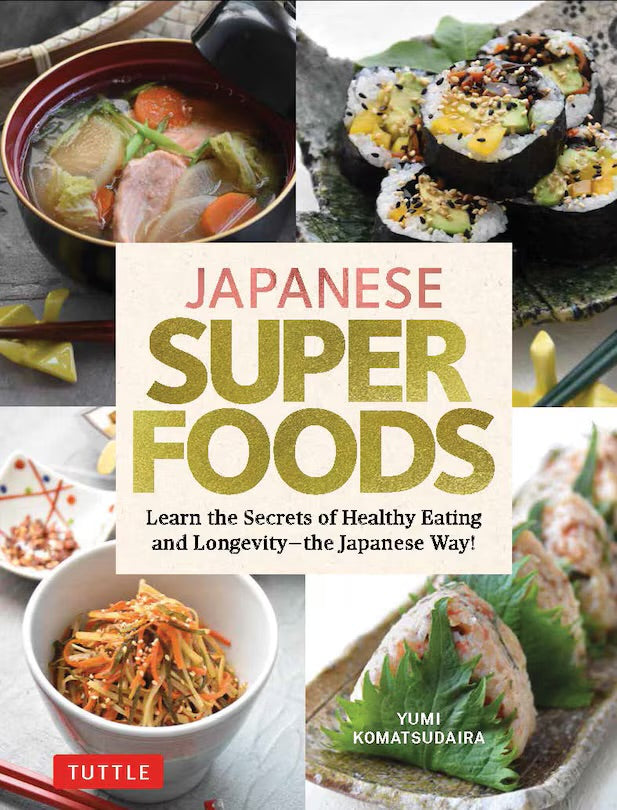Japanese Superfoods: Learn The Secrets Of Healthy Eating And Longevity - The Japanese Way!