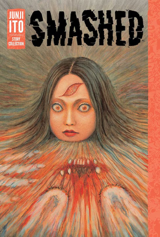 Smashed: Junji Ito Story Collection [English Edition]