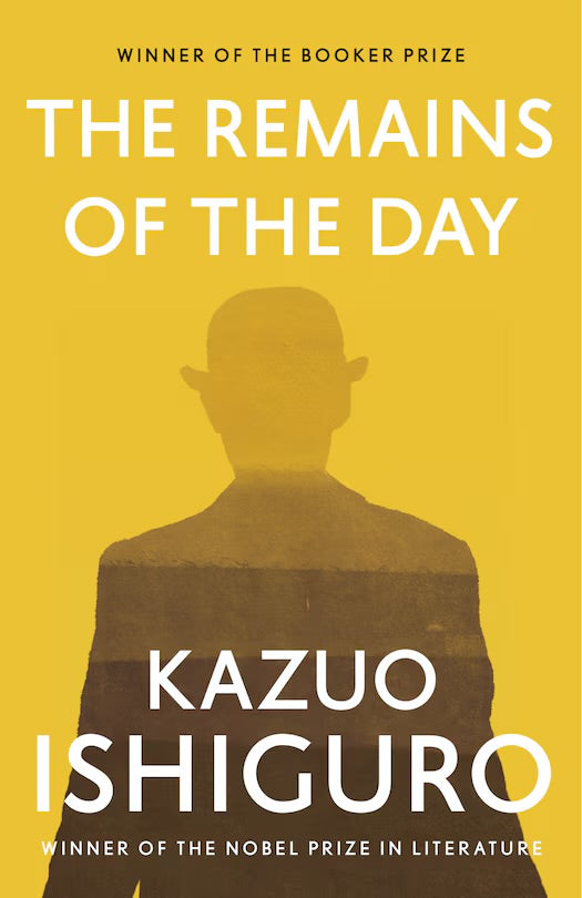 The Remains Of The Day: A Novel