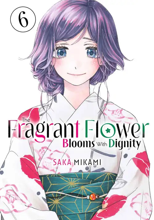 The Fragrant Flower Blooms With Dignity 06 [English Edition]