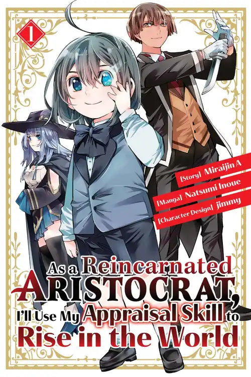 As a Reincarnated Aristocrat, I'll Use My Appraisal Skill to Rise in the World 01 [English Edition]