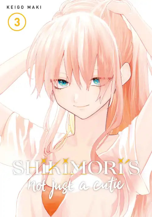 Shikimori's Not Just a Cutie 03 [English Edition]