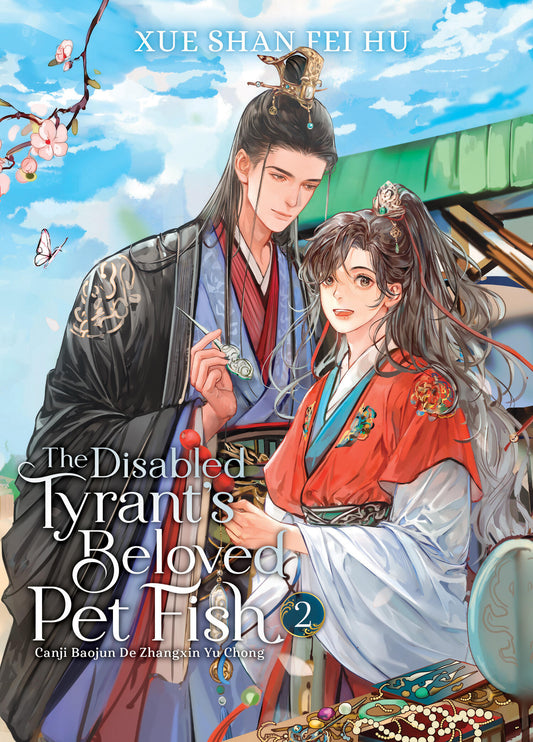 The Disabled Tyrant's Beloved Pet Fish: Canji Baojun De Zhangxin Yu Chong (Novel) Vol. 02 [English Edition]