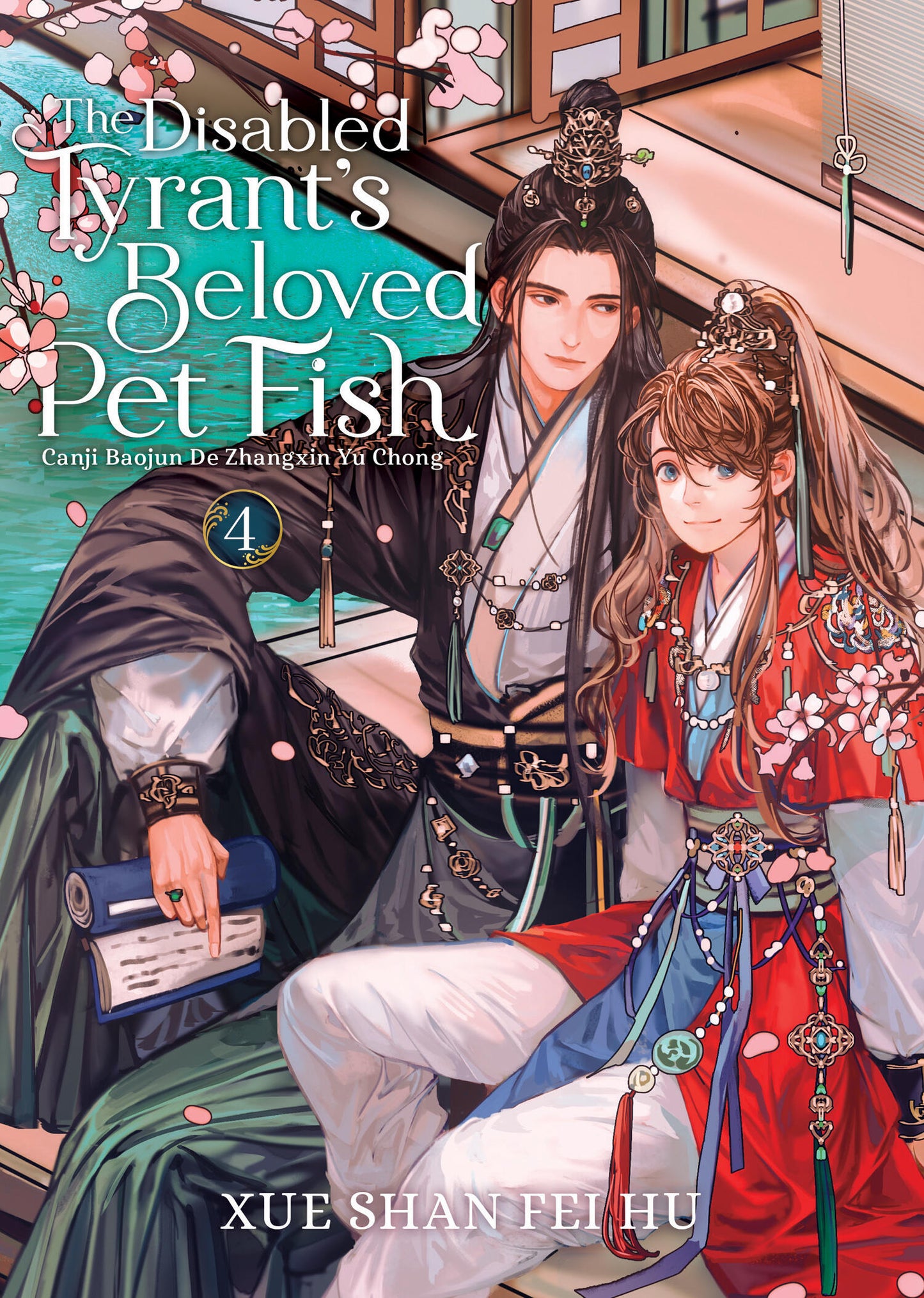 The Disabled Tyrant's Beloved Pet Fish: Canji Baojun De Zhangxin Yu Chong (Novel) Vol. 04 [English Edition]