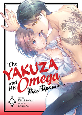 The Yakuza and His Omega : Raw Desire 01 [English Edition]