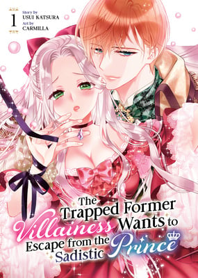 The Trapped Former Villainess Wants to Escape from the Sadistic Prince 01 [English Edition]