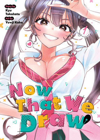 Now That We Draw 01 [English Edition]