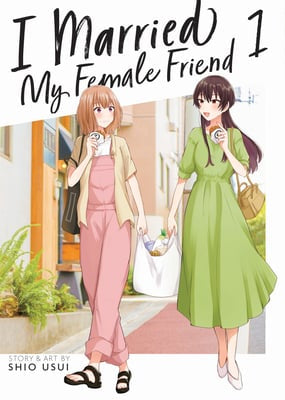 I Married My Female Friend 01 [English Edition]
