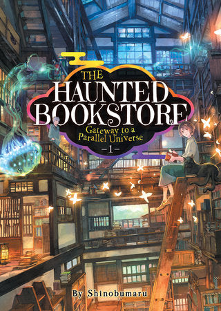 The Haunted Bookstore - Gateway to a Parallel Universe (Light Novel) 01 [English Edition]