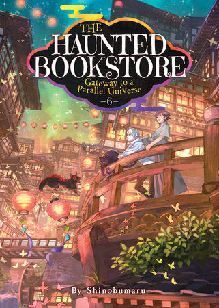 The Haunted Bookstore - Gateway to a Parallel Universe (Light Novel) 06 [English Edition]