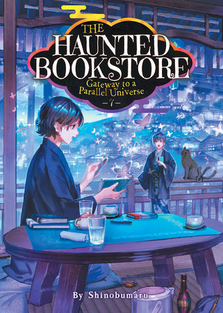 The Haunted Bookstore - Gateway to a Parallel Universe (Light Novel) 07 [English Edition]