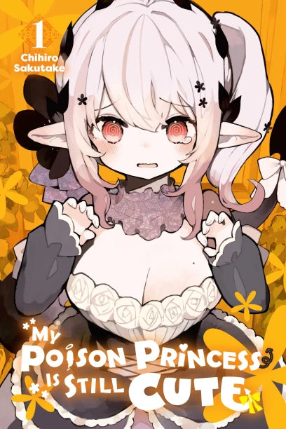 My Poison Princess Is Still Cute 01 [English Edition]