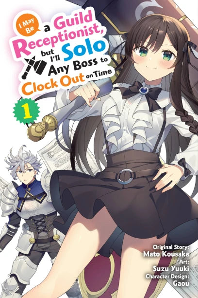 I May Be a Guild Receptionist, but I’ll Solo Any Boss to Clock Out on Time (manga) 01 [English Edition]