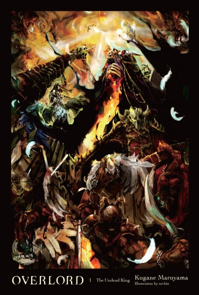 OVERLORD, VOL. 01 (LIGHT NOVEL): THE UNDEAD KING [English Edition]