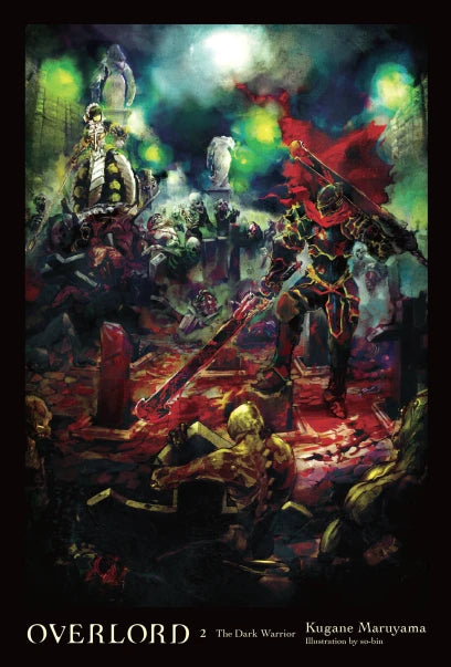 OVERLORD, VOL. 02 (LIGHT NOVEL): THE DARK WARRIOR [English Edition]
