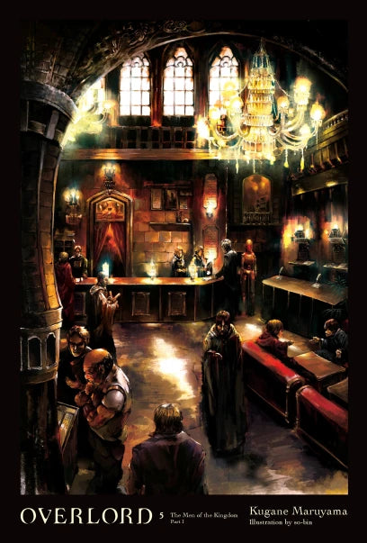 OVERLORD, VOL. 05 (LIGHT NOVEL): THE MEN OF THE KINGDOM PART I [English Edition]