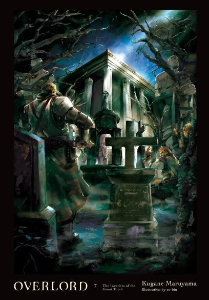 OVERLORD, VOL. 07 (LIGHT NOVEL): THE INVADERS OF THE GREAT TOMB [English Edition]