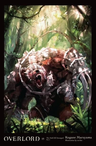 OVERLORD, VOL. 15 (LIGHT NOVEL): THE HALF-ELF DEMIGOD PART I [English Edition]