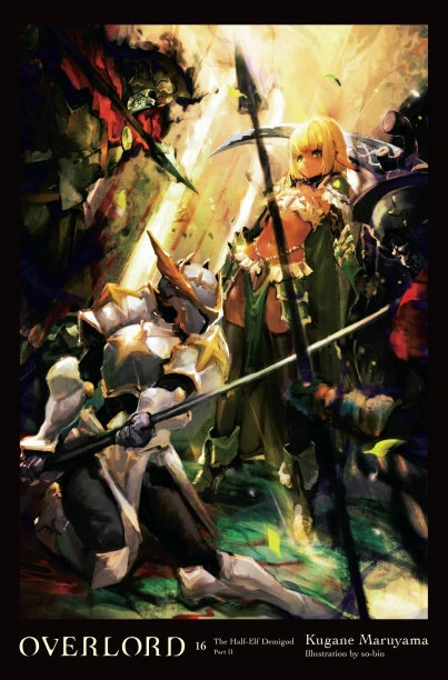 OVERLORD, VOL. 16 (LIGHT NOVEL): THE HALF-ELF DEMIGOD PART II [English Edition]