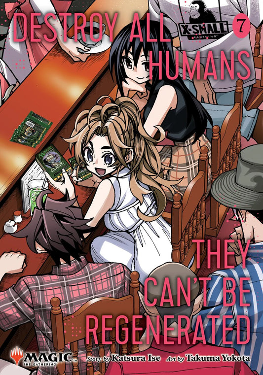 Destroy All Humans. They Can't Be Regenerated. A Magic: The Gathering Manga 07 [English Edition]